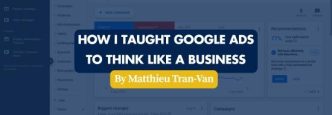 Image: How I Taught Google Ads to Think Like a Business