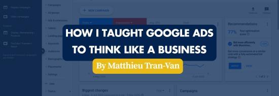 Image: How I Taught Google Ads to Think Like a Business